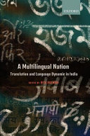 A multilingual nation : translation and language dynamic in India /