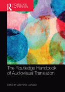 The Routledge Handbook of Audiovisual Translation /