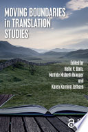 Moving boundaries in translation studies /