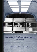 100 Years of Conference Interpreting : A Legacy /