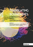 Translating boundaries : constraints, limits, opportunities /