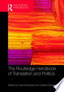 The Routledge handbook of translation and politics /