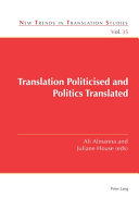 Translation politicised and politics translated /