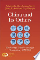 China and its others : knowledge transfer through translation, 1829-2010 /