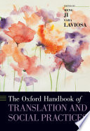 The Oxford handbook of translation and social practices /