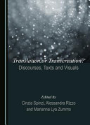 Translation or transcreation? : discourses, texts and visuals /