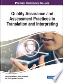 Quality assurance and assessment practices in translation and interpreting /