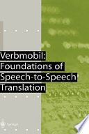 Verbmobil : foundations of speech-to-speech translation /