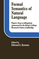 Formal semantics of natural language : papers from a colloquium sponsored by the King's College Research Centre, Cambridge /