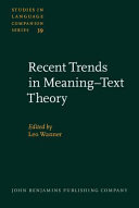Recent trends in meaning-text theory /