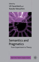 Semantics and pragmatics : from experiment to theory /