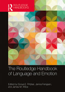 The Routledge handbook of language and emotion /