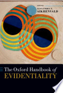 The Oxford handbook of evidentiality /