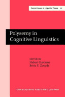 Polysemy in cognitive linguistics : selected papers from the International Cognitive Linguistics Conference, Amsterdam, 1997 /