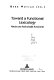 Toward a functional lexicology = Hacia una lexicología funcional /