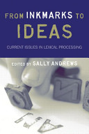 From inkmarks to ideas : current issues in lexical processing /