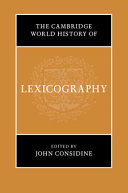 The Cambridge world history of lexicography /