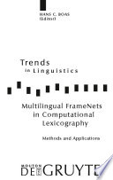 Multilingual FrameNets in computational lexicography : methods and applications /