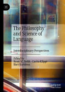 The philosophy and science of language : interdisciplinary perspectives /