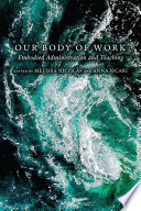 Our body of work : embodied administration and teaching /