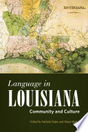 Language in Louisiana ; community and culture /