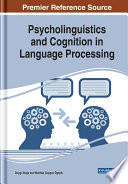 Psycholinguistics and cognition in language processing /
