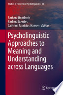 Psycholinguistic approaches to meaning and understanding across languages /