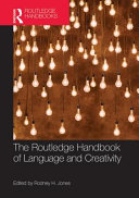 The Routledge handbook of language and creativity /