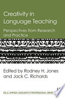 Creativity in language teaching : perspectives from research and practice /