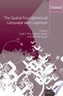 The spatial foundations of language and cognition /