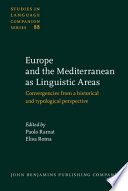 Europe and the Mediterranean as linguistic areas : convergencies from a historical and typological perspective /