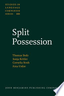 Split possession : an areal-linguistic study of the alienability correlation and related phenomena in the languages of Europe /