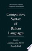 Comparative syntax of Balkan languages /