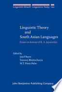 Linguistic theory and South Asian languages : essays in honour of K.A. Jayaseelan /