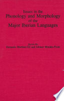 Issues in the phonology and morphology of the major Iberian languages /