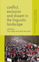 Conflict, exclusion and dissent in the linguistic landscape /