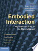 Embodied interaction : language and body in the material world /
