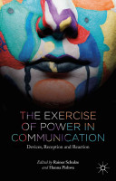 The exercise of power in communication : devices, reception and reaction /