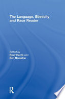 The language, ethnicity and race reader /