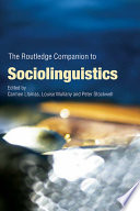 The Routledge companion to sociolinguistics /