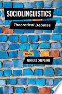 Sociolinguistics : theoretical debates /