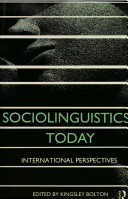 Sociolinguistics today : international perspectives /