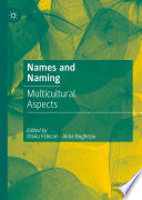 Names and Naming : Multicultural Aspects /