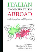 Italian communities abroad : multilingualism and migration /