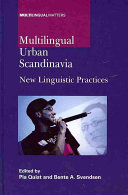 Multilingual urban Scandinavia : new linguistic practices /