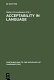 Acceptability in language /