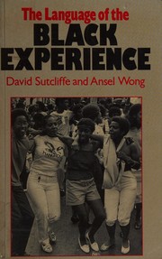 The Language of the Black experience : cultural expression through word and sound in the Caribbean and Black Britain /
