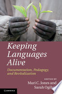 Keeping languages alive : documentation, pedagogy, and revitalization /
