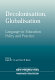 Decolonisation, globalisation : language-in-education policy and practice /