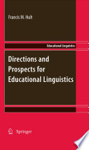 Directions and prospects for educational linguistics /